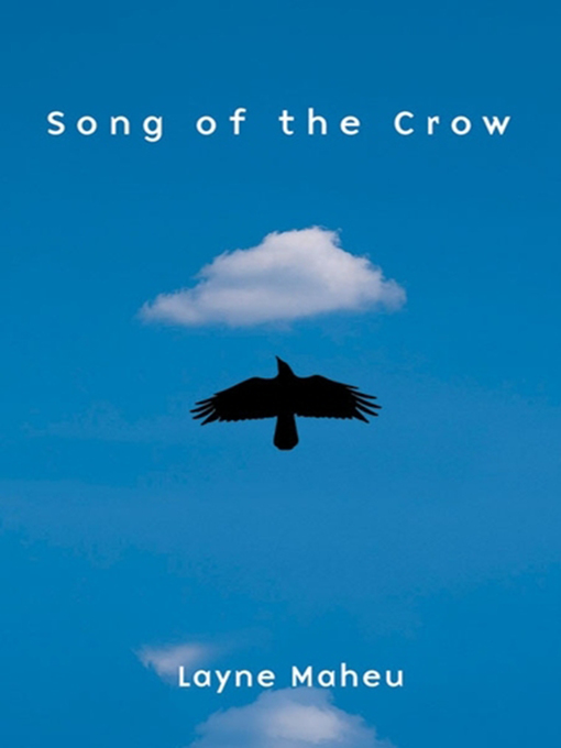 Title details for Song of the Crow by Layne Maheu - Wait list